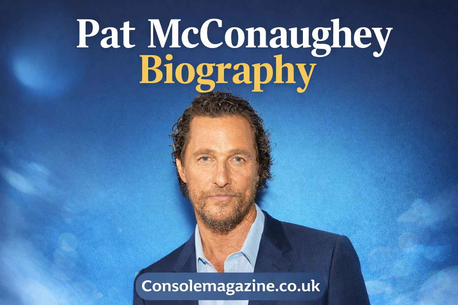 Pat McConaughey Biography: Life, Family, Legacy, and Influence on Matthew McConaughey